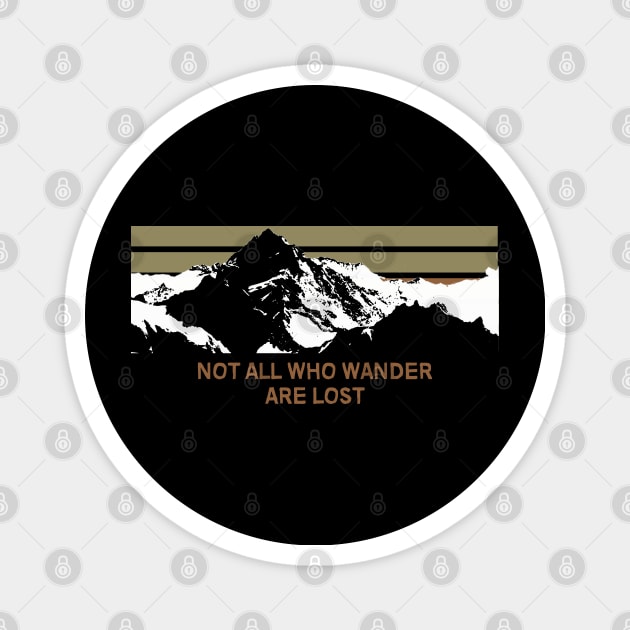 Not All Who Wander Are Lost - Retro Vintage Mountain Silhoutte Magnet by StreetDesigns